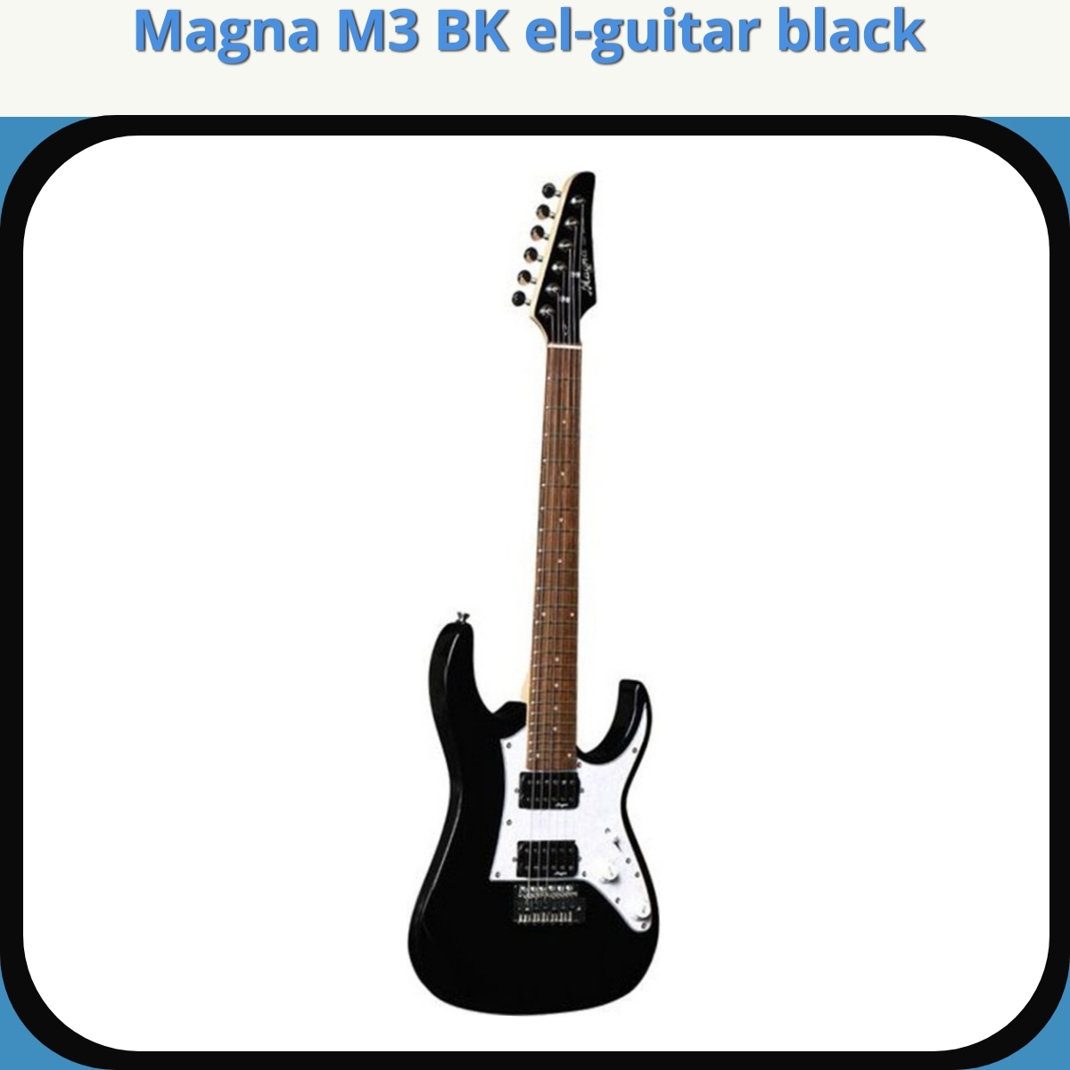 Anmeldelse af Magna M3 BK el-guitar black