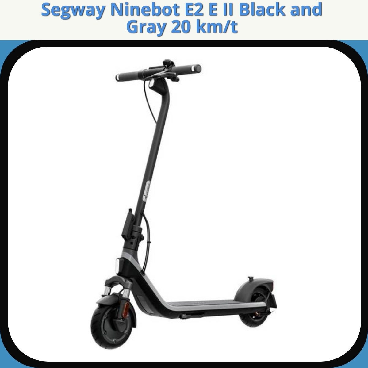 Anmeldelse af Segway Ninebot E2 E II Black and Gray 20 km/t