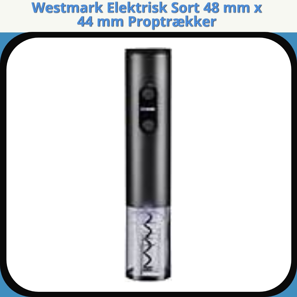 Anmeldelse af Westmark Elektrisk Sort 48 mm x 44 mm Proptrækker