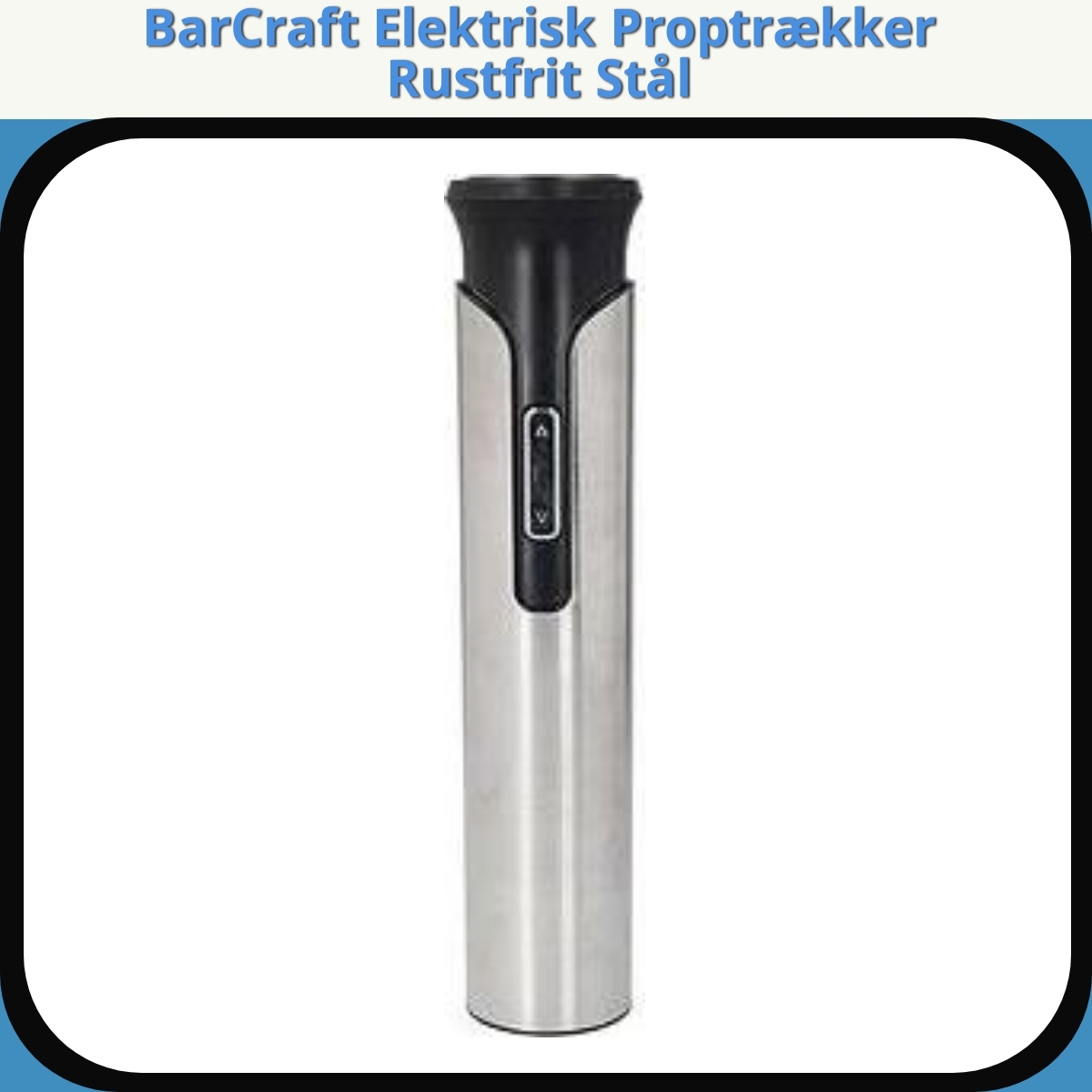 Anmeldelse af BarCraft Elektrisk Proptrækker Rustfrit Stål