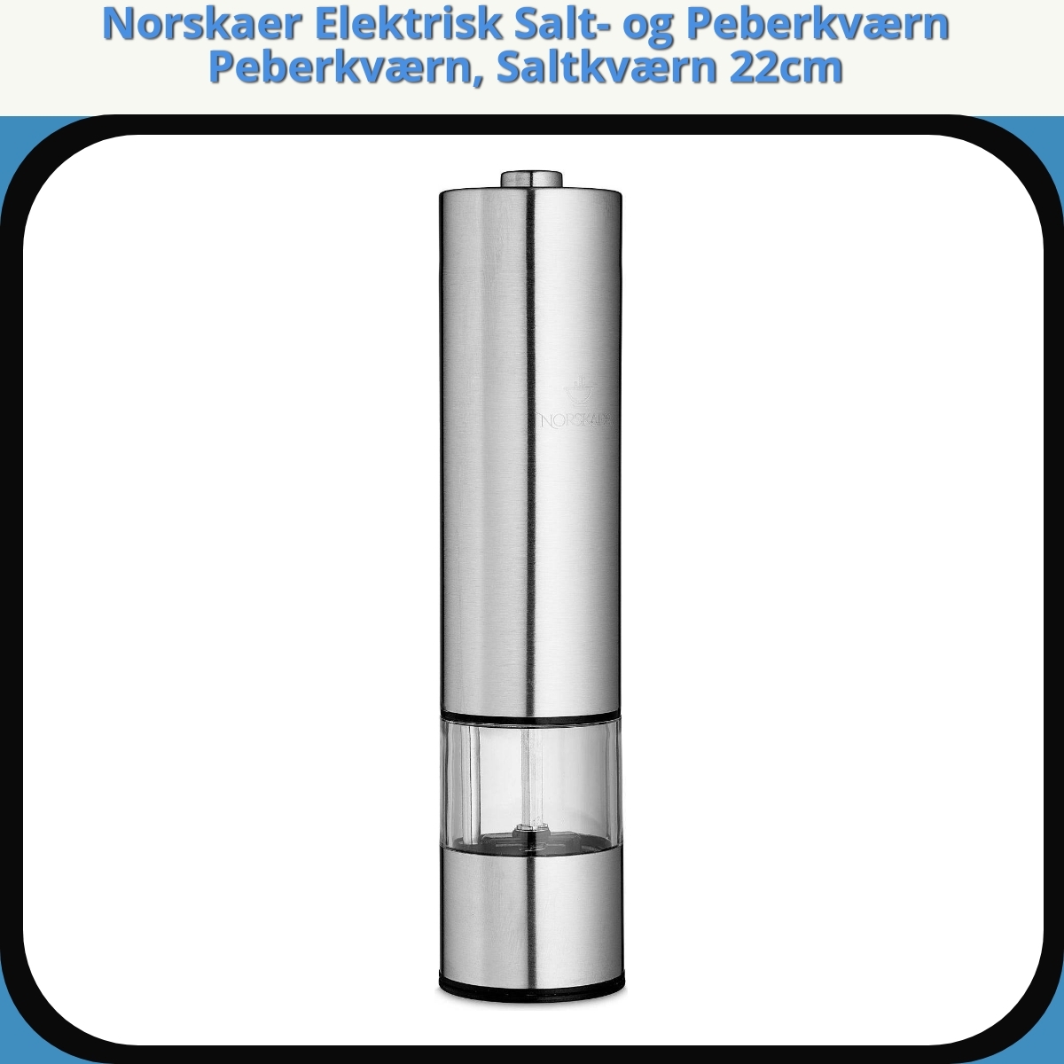 Anmeldelse af Norskaer Elektrisk Salt- og Peberkværn Peberkværn, Saltkværn 22cm