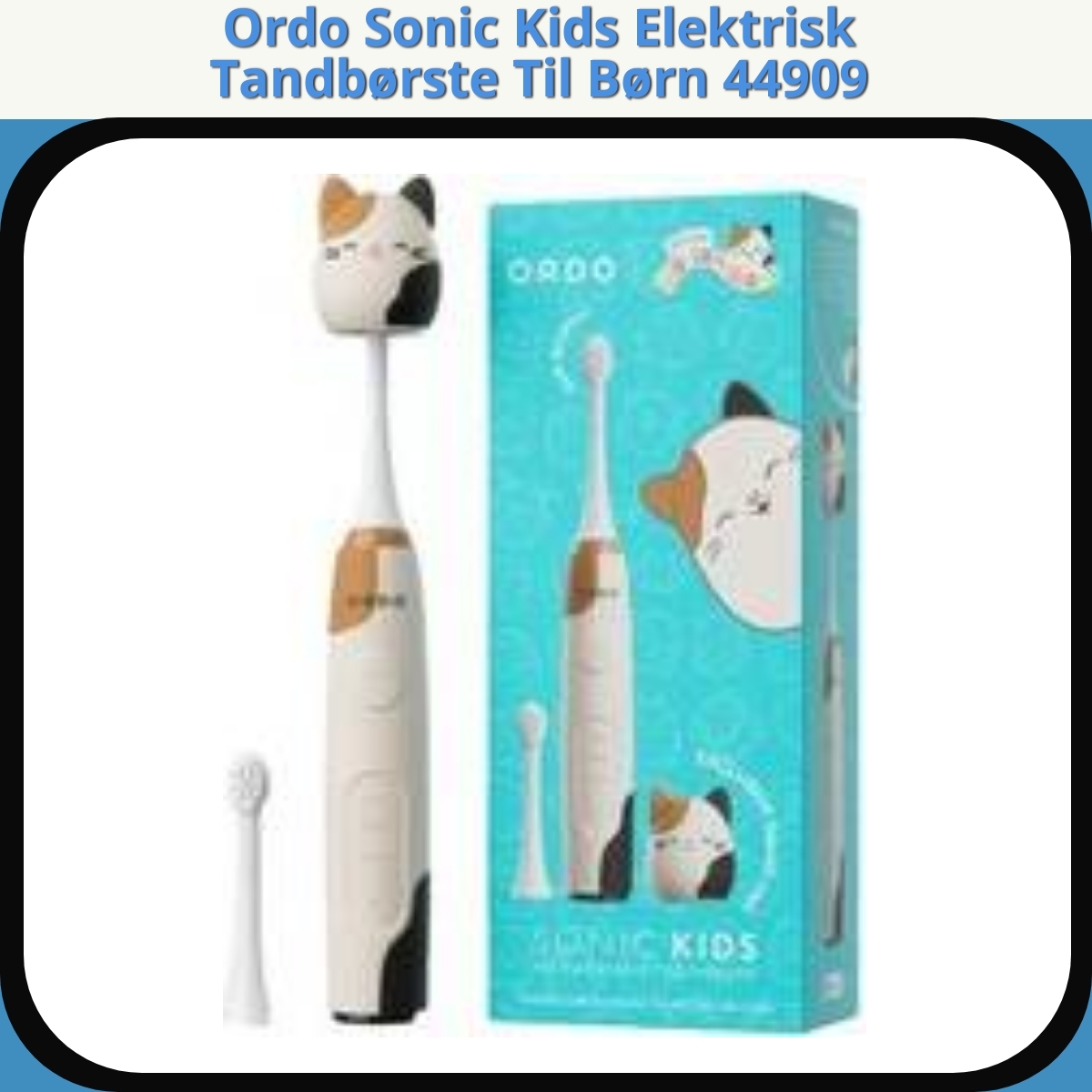 Anmeldelse af Ordo Sonic Kids Elektrisk Tandbørste Til Børn 44909