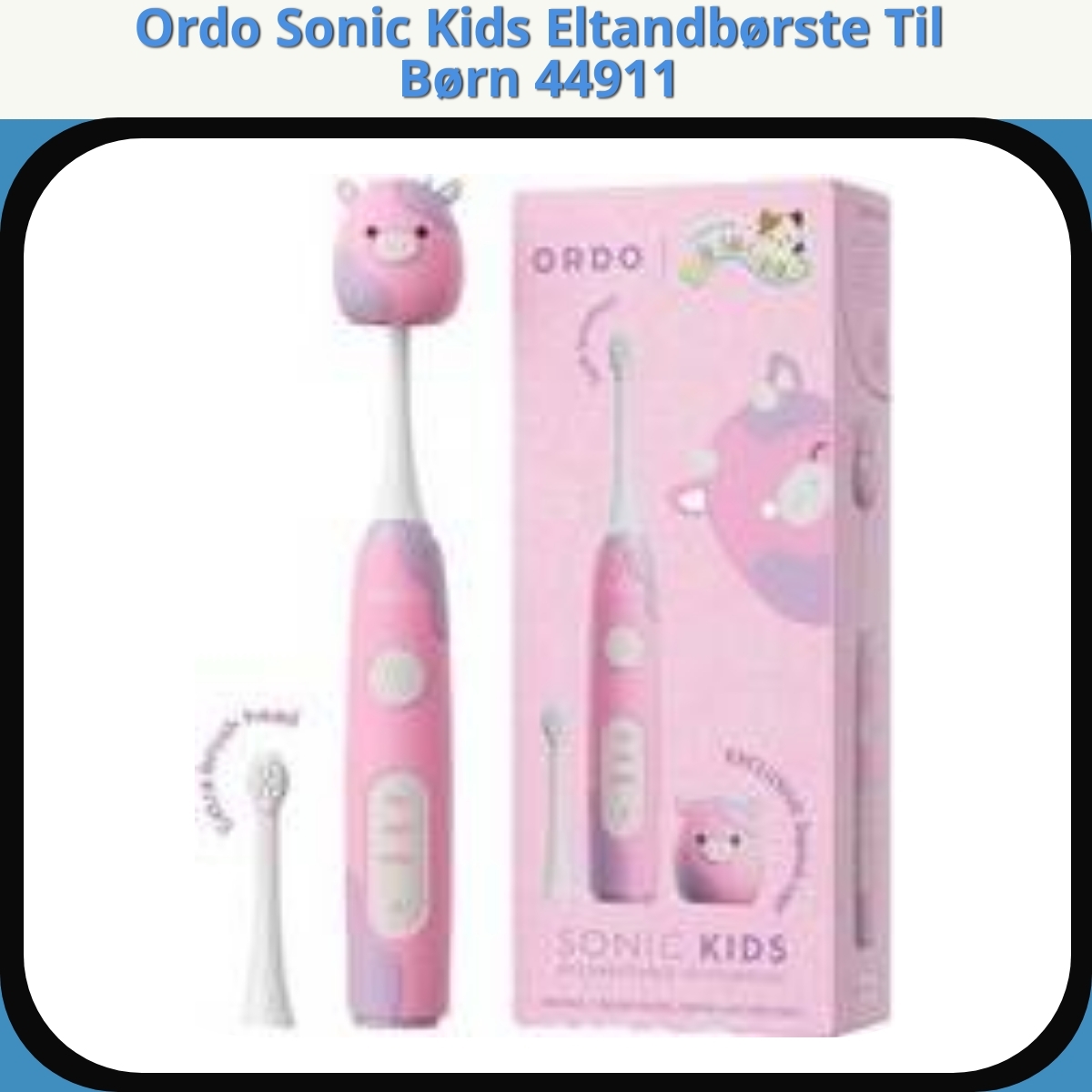 Anmeldelse af Ordo Sonic Kids Eltandbørste Til Børn 44911