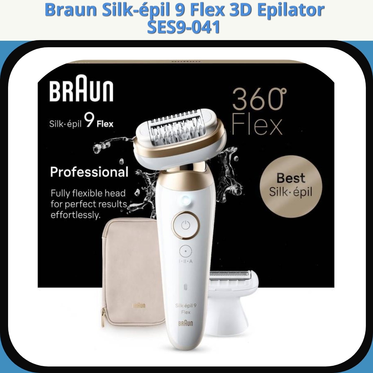 Anmeldelse af Braun Silk-épil 9 Flex 3D Epilator SES9-041