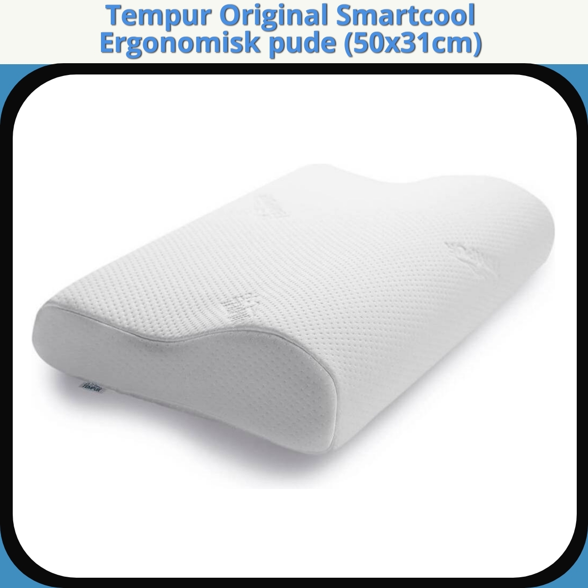 Anmeldelse af Tempur Original Smartcool Ergonomisk pude (50x31cm)
