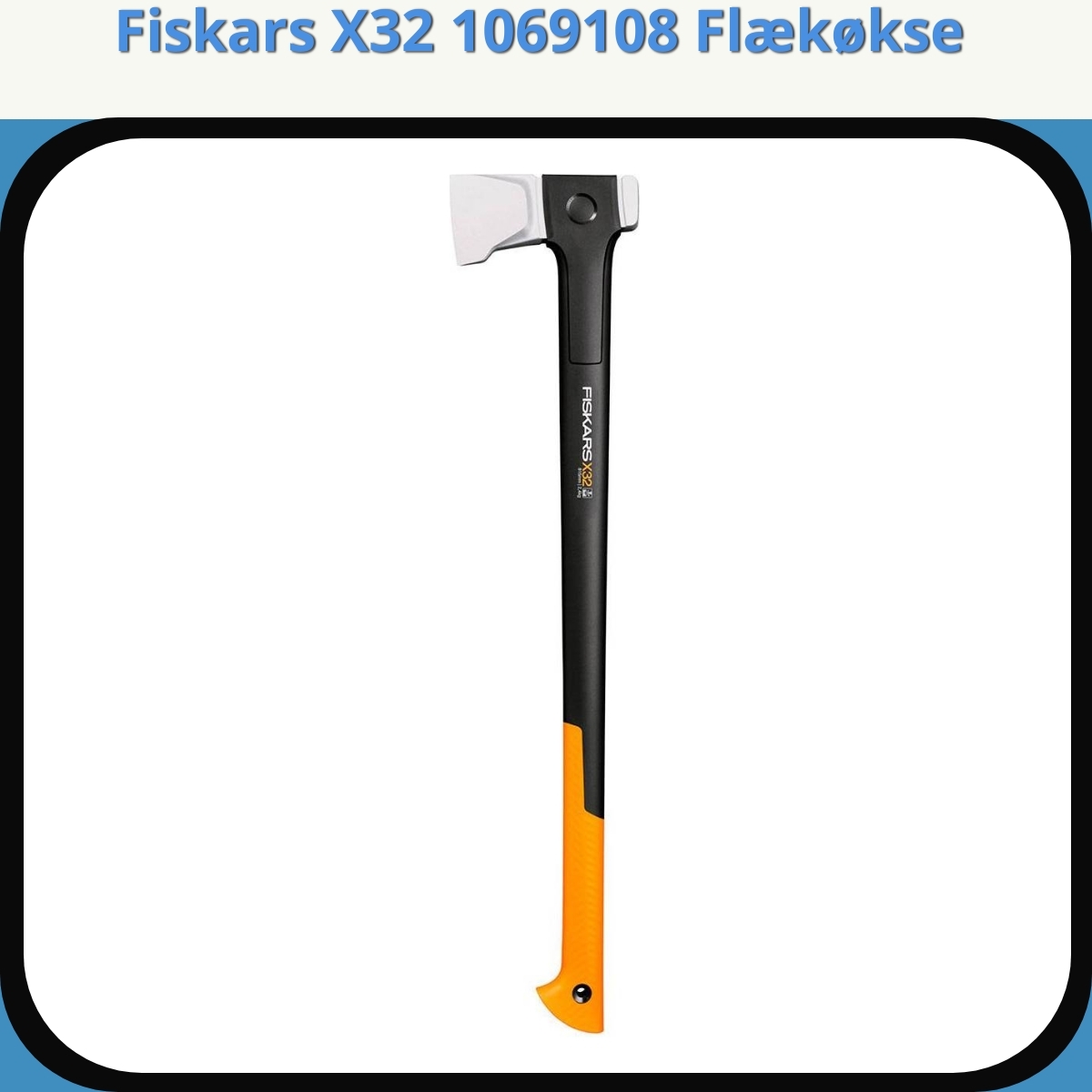 Anmeldelse af Fiskars X32 1069108 Flækøkse