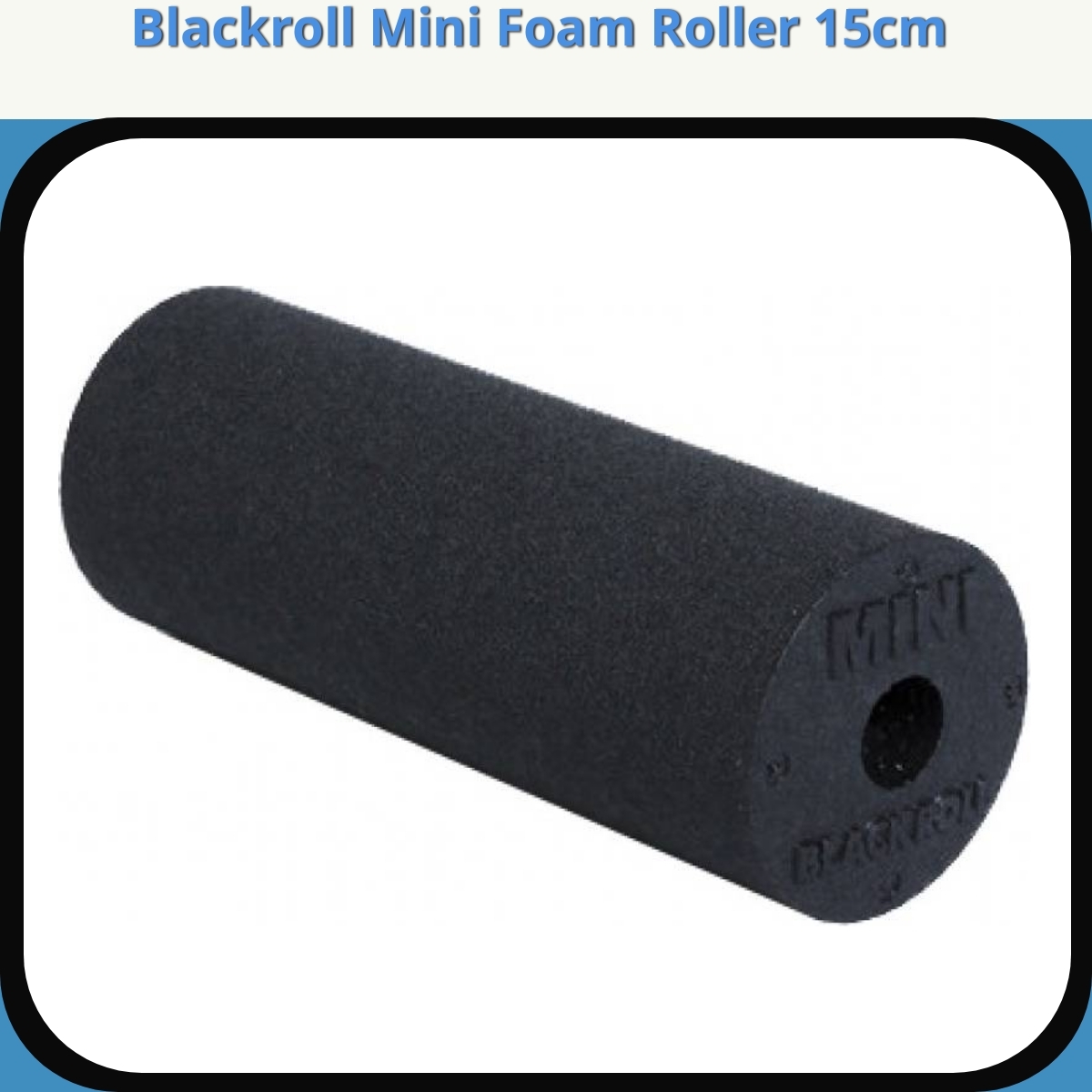 Anmeldelse af Blackroll Mini Foam Roller 15cm