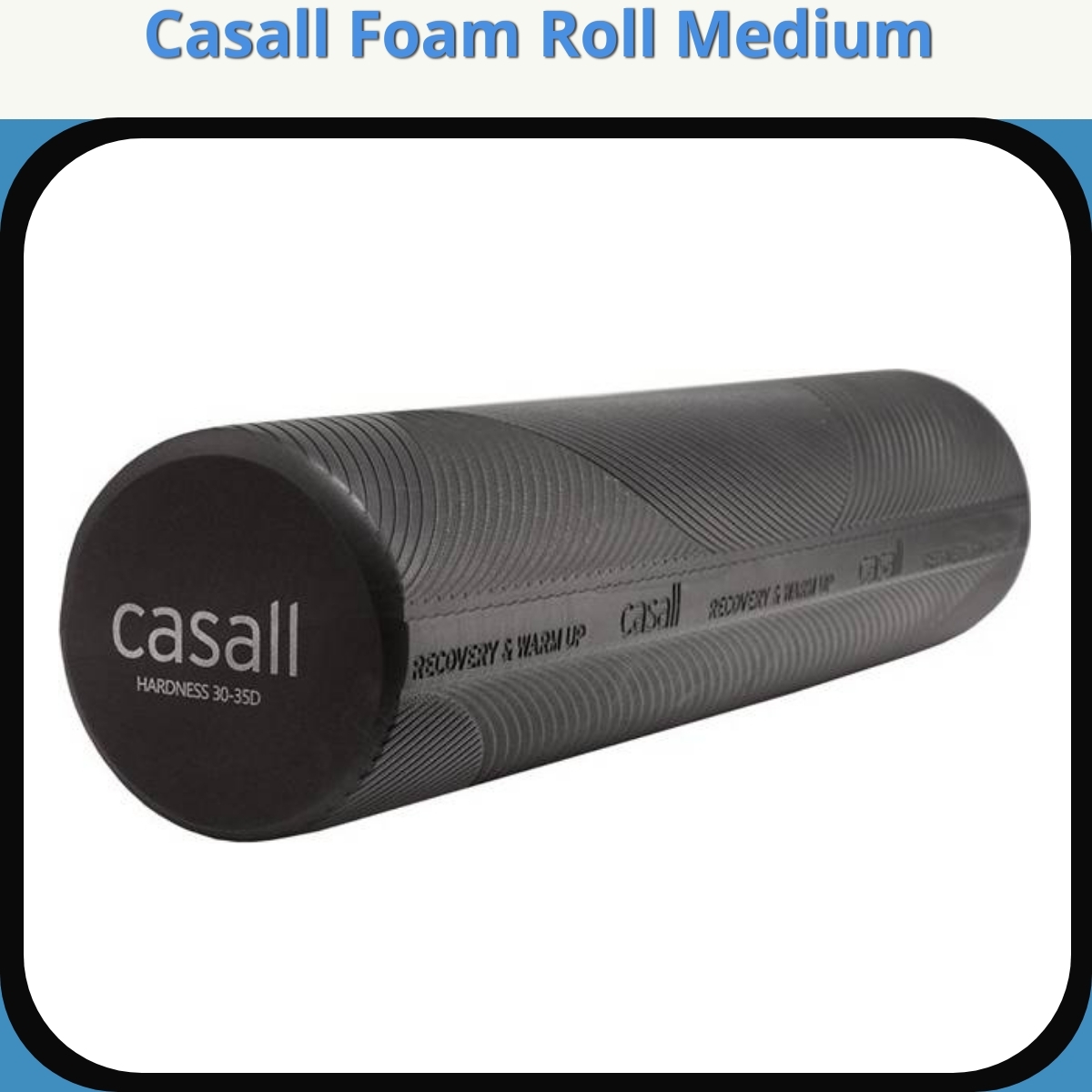 Anmeldelse af Casall Foam Roll Medium
