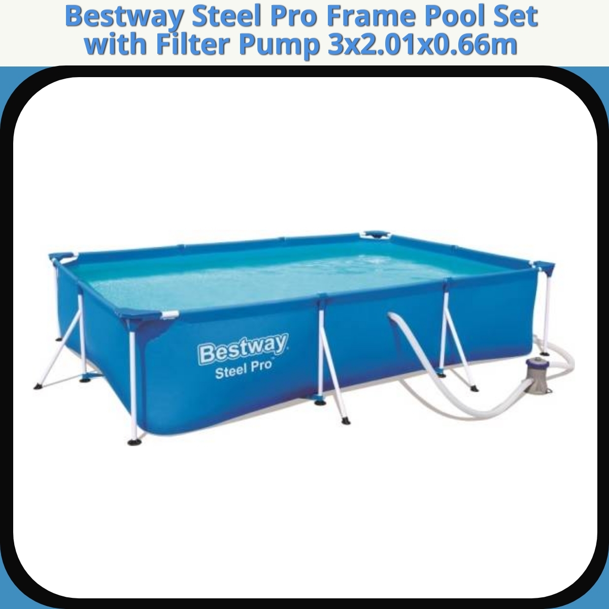 Anmeldelse af Bestway Steel Pro Frame Pool Set with Filter Pump 3x2.01x0.66m