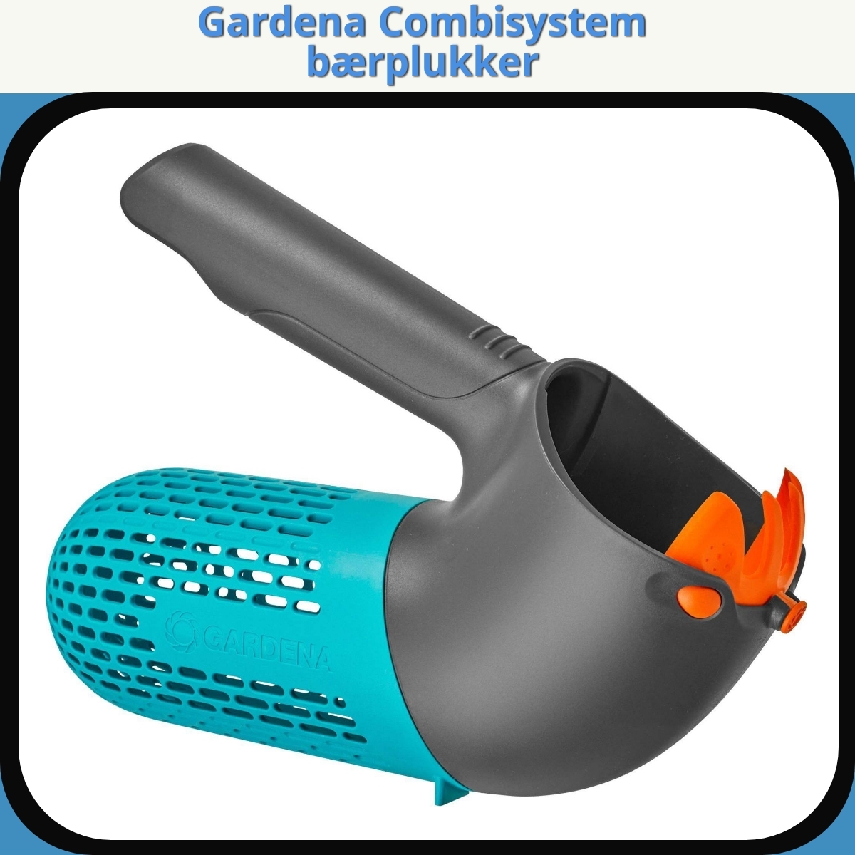 Anmeldelse af Gardena Combisystem bærplukker