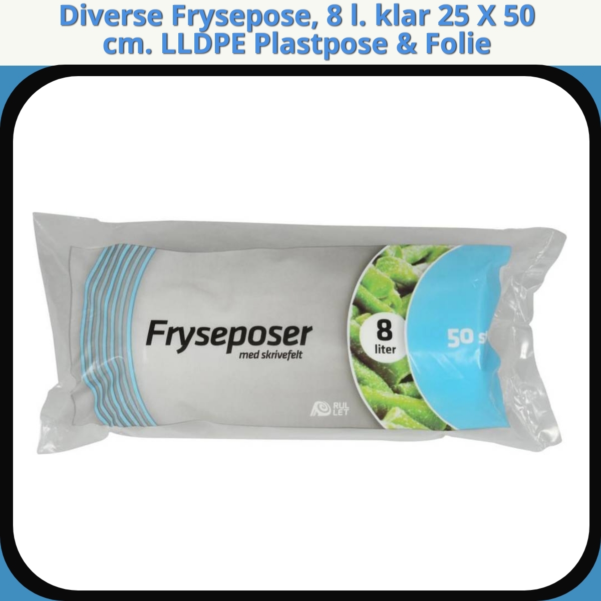 Anmeldelse af Diverse Frysepose, 8 l. klar 25 X 50 cm. LLDPE Plastpose & Folie