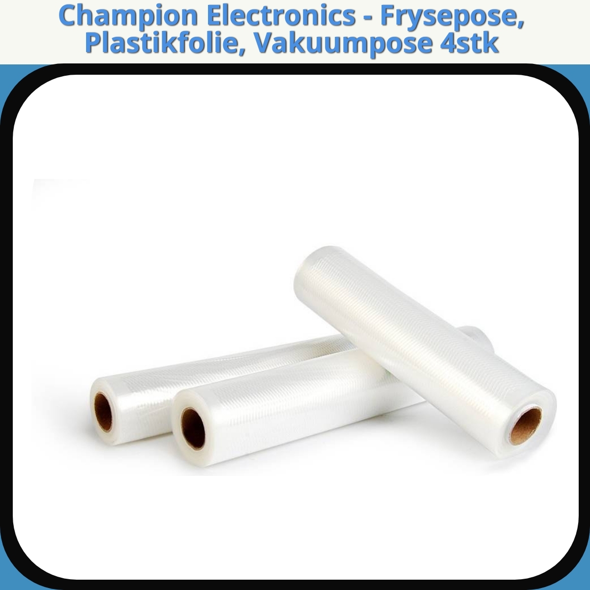 Anmeldelse af Champion Electronics - Frysepose, Plastikfolie, Vakuumpose 4stk