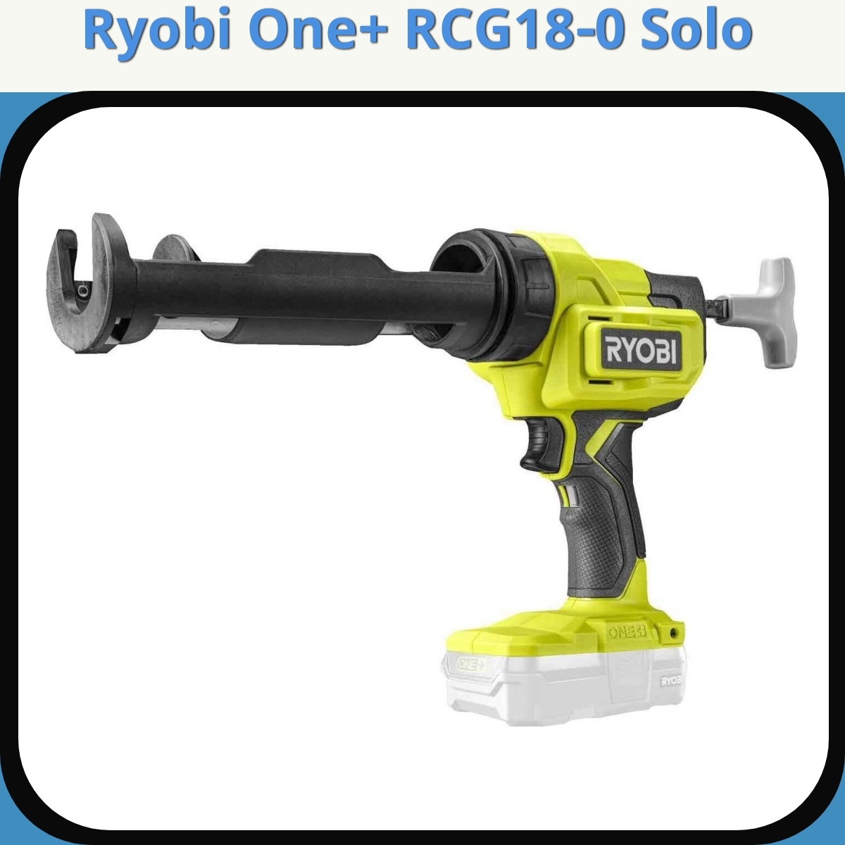 Anmeldelse af Ryobi One+ RCG18‐0 Solo
