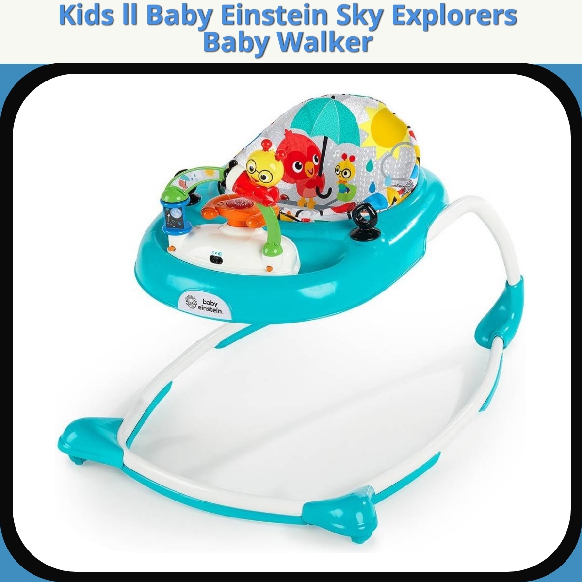 Anmeldelse af Kids ll Baby Einstein Sky Explorers Baby Walker