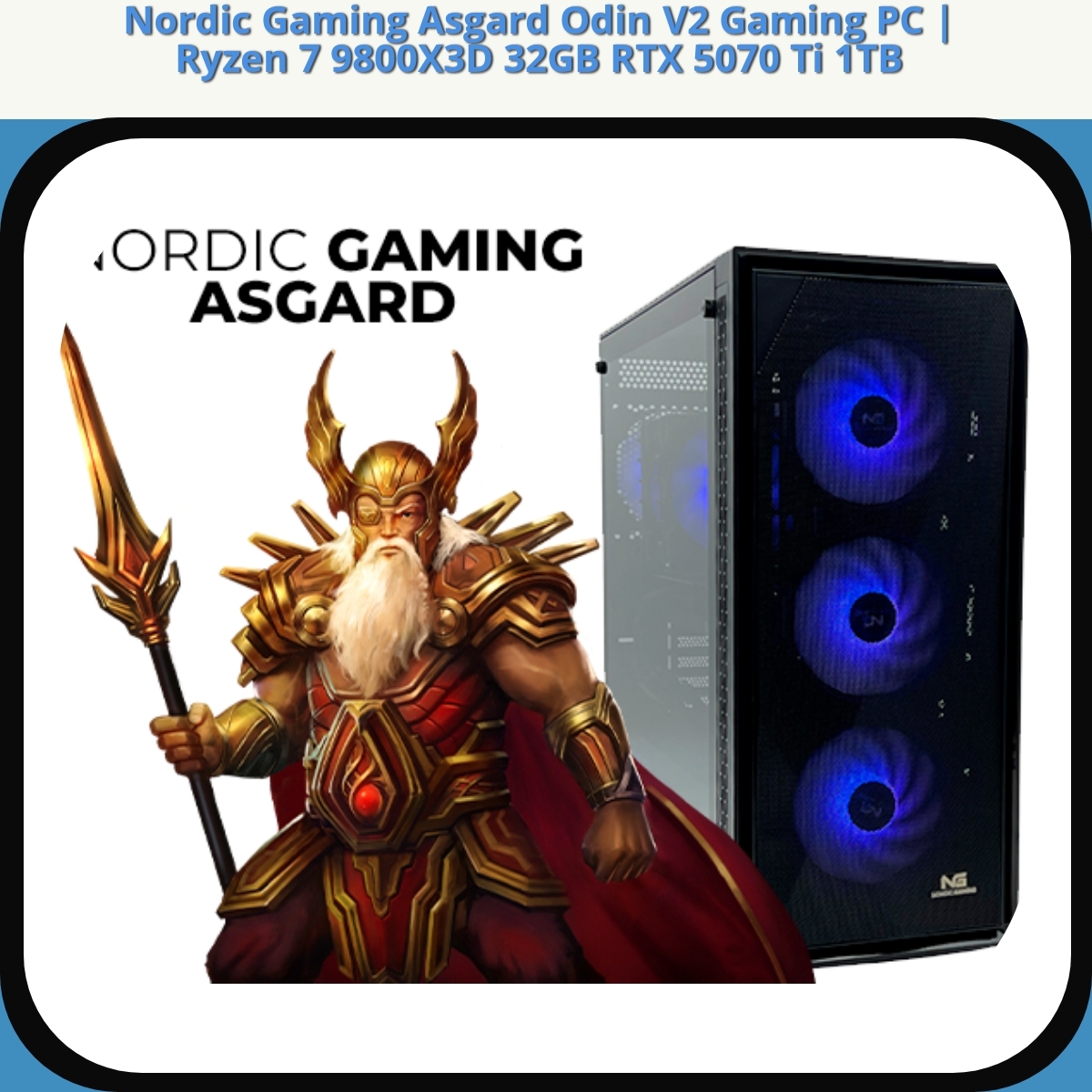 Anmeldelse af Nordic Gaming Asgard Odin V2 Gaming PC | Ryzen 7 9800X3D 32GB RTX 5070 Ti 1TB