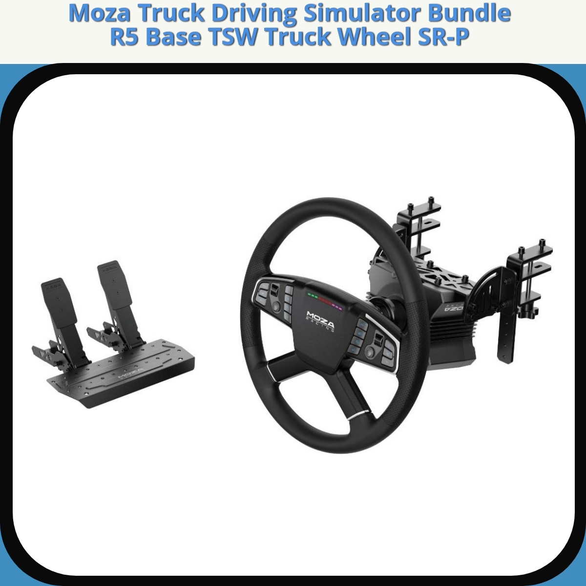 Anmeldelse af Moza Truck Driving Simulator Bundle R5 Base TSW Truck Wheel SR-P