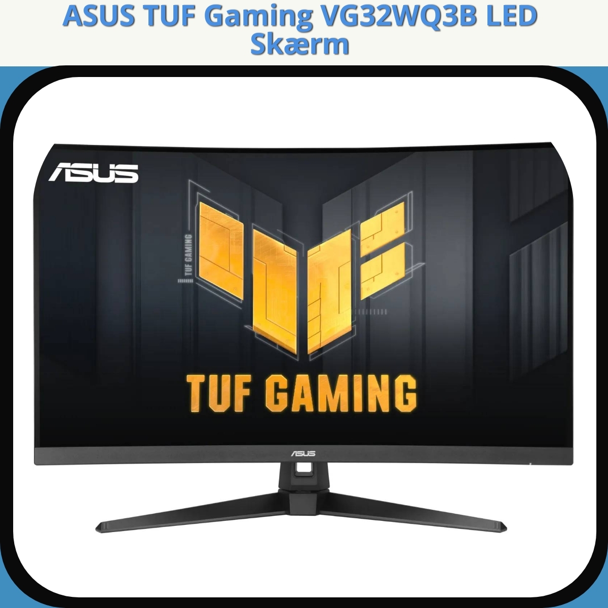 Anmeldelse af ASUS TUF Gaming VG32WQ3B LED Skærm