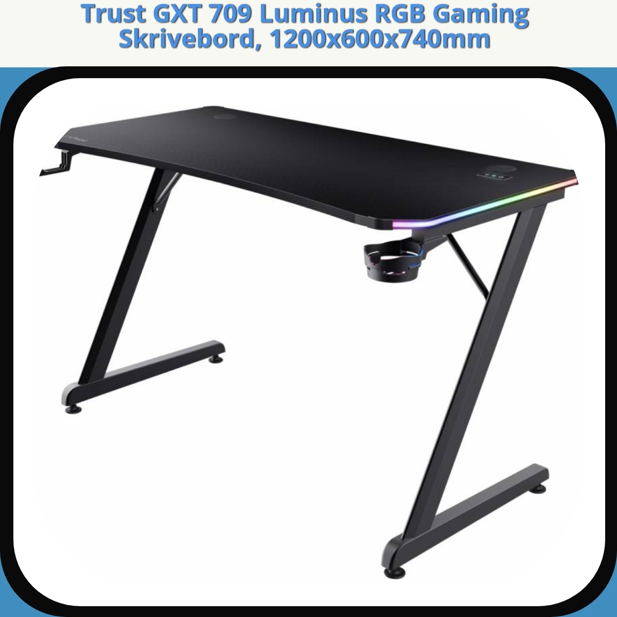 Anmeldelse af Trust GXT 709 Luminus RGB Gaming Skrivebord, 1200x600x740mm