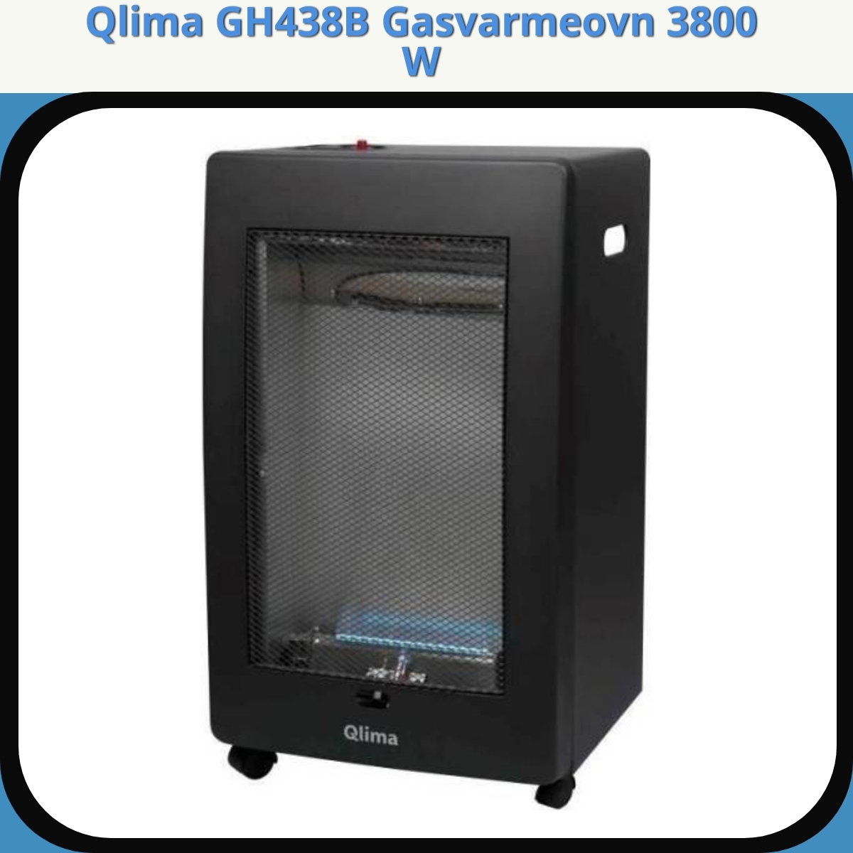Anmeldelse af Qlima GH438B Gasvarmeovn 3800 W