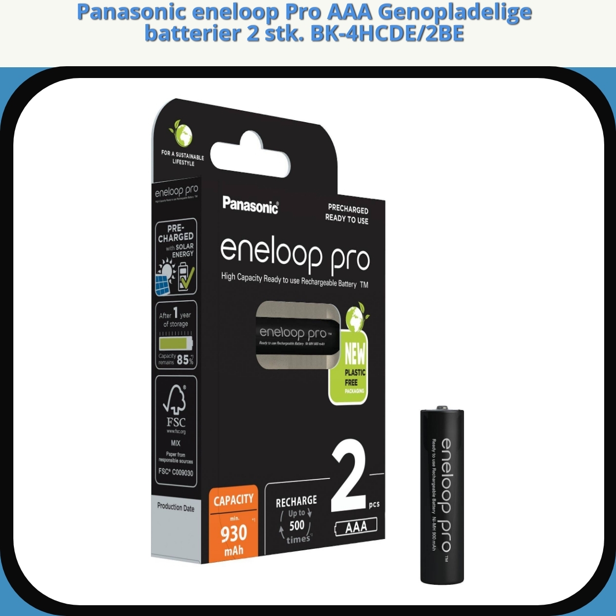 Anmeldelse af Panasonic eneloop Pro AAA Genopladelige batterier 2 stk. BK-4HCDE/2BE
