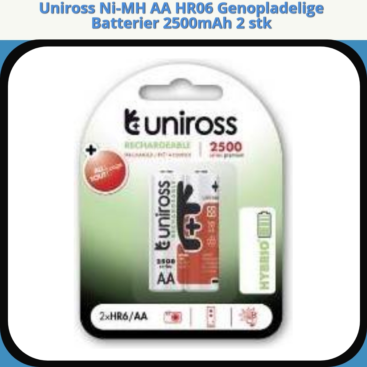 Anmeldelse af Uniross Ni-MH AA HR06 Genopladelige Batterier 2500mAh 2 stk