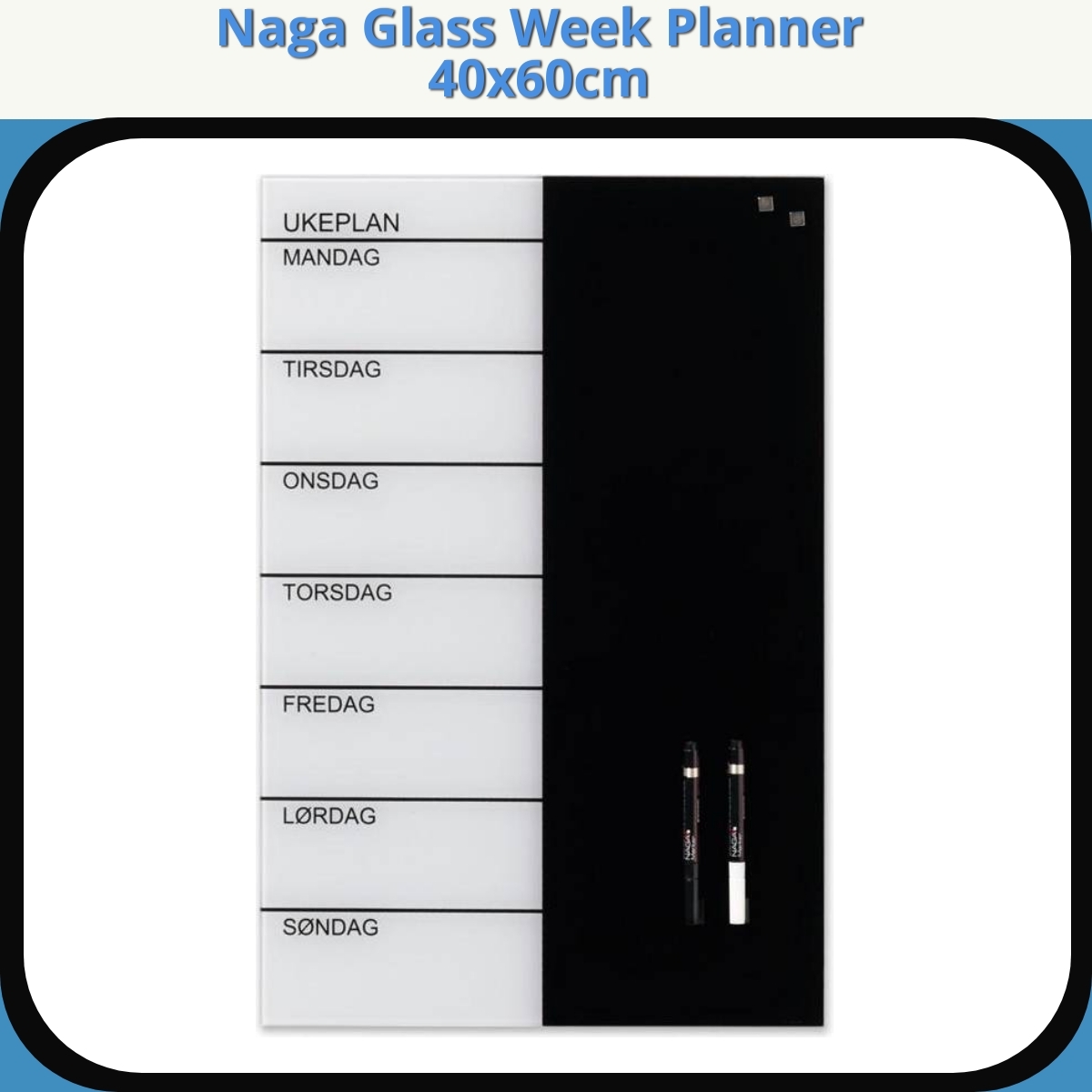 Anmeldelse af Naga Glass Week Planner 40x60cm