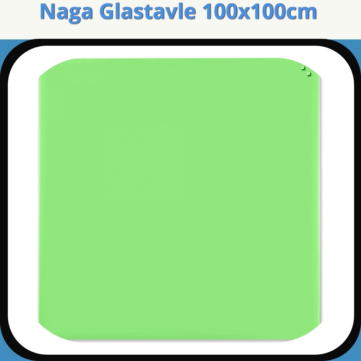 Anmeldelse af Naga Glastavle 100x100cm