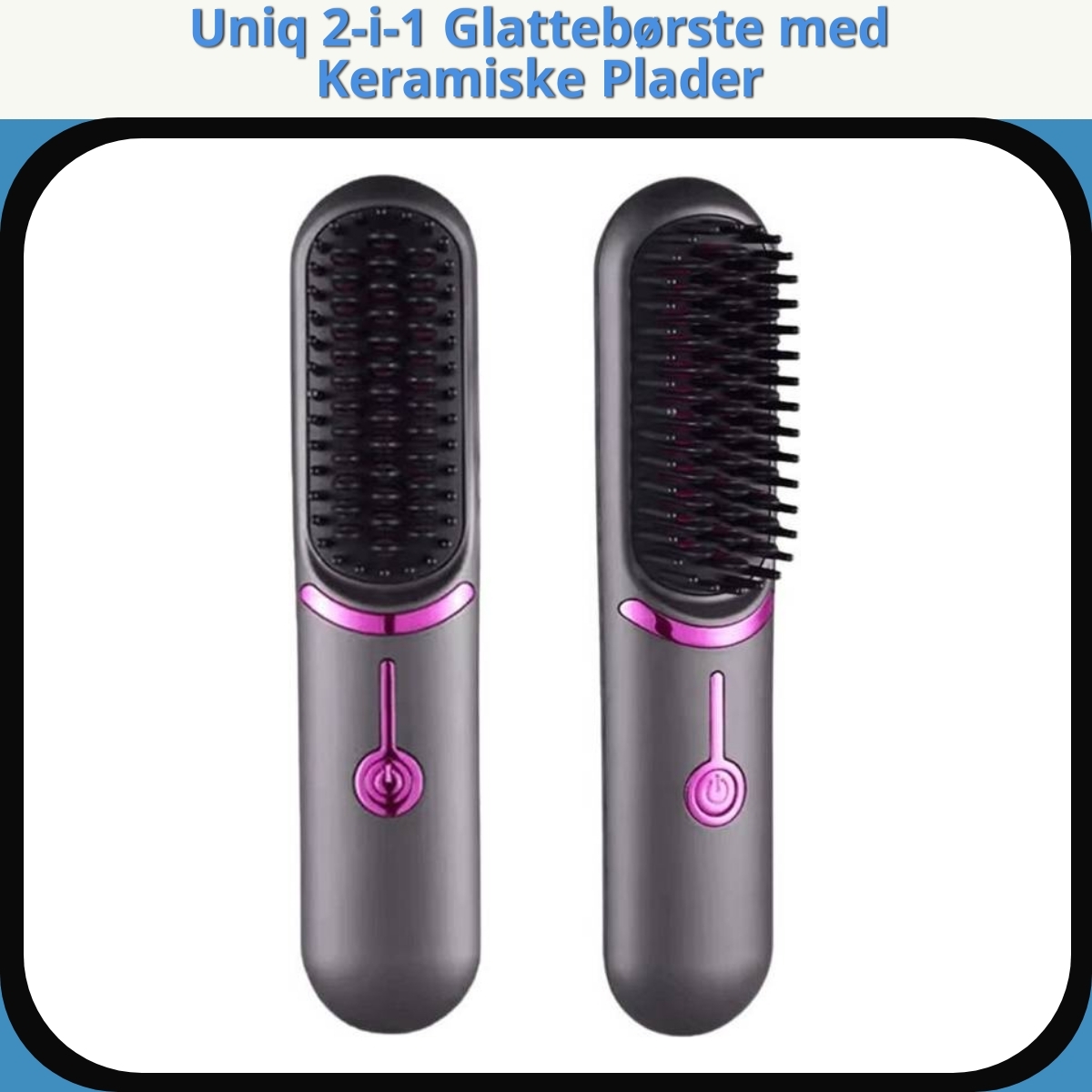 Anmeldelse af Uniq 2-i-1 Glattebørste med Keramiske Plader