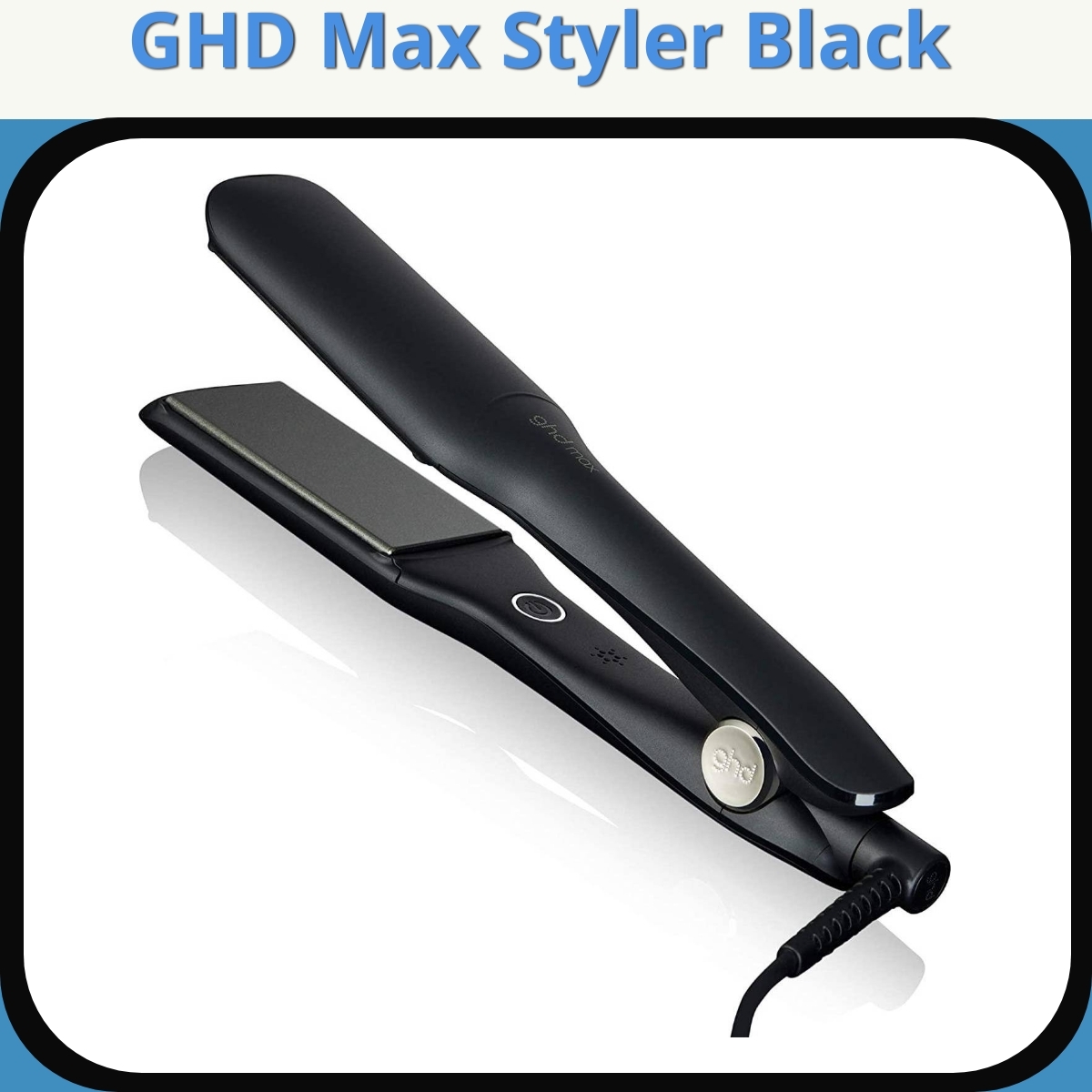 Anmeldelse af GHD Max Styler Black