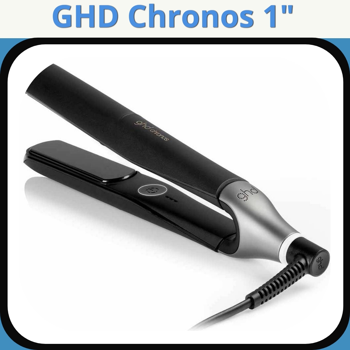 Anmeldelse af GHD Chronos 1