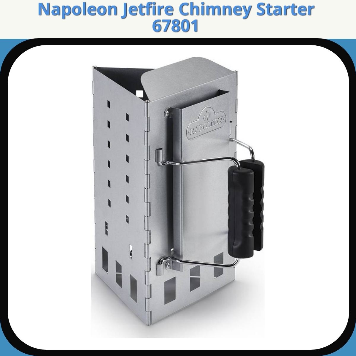 Anmeldelse af Napoleon Jetfire Chimney Starter 67801