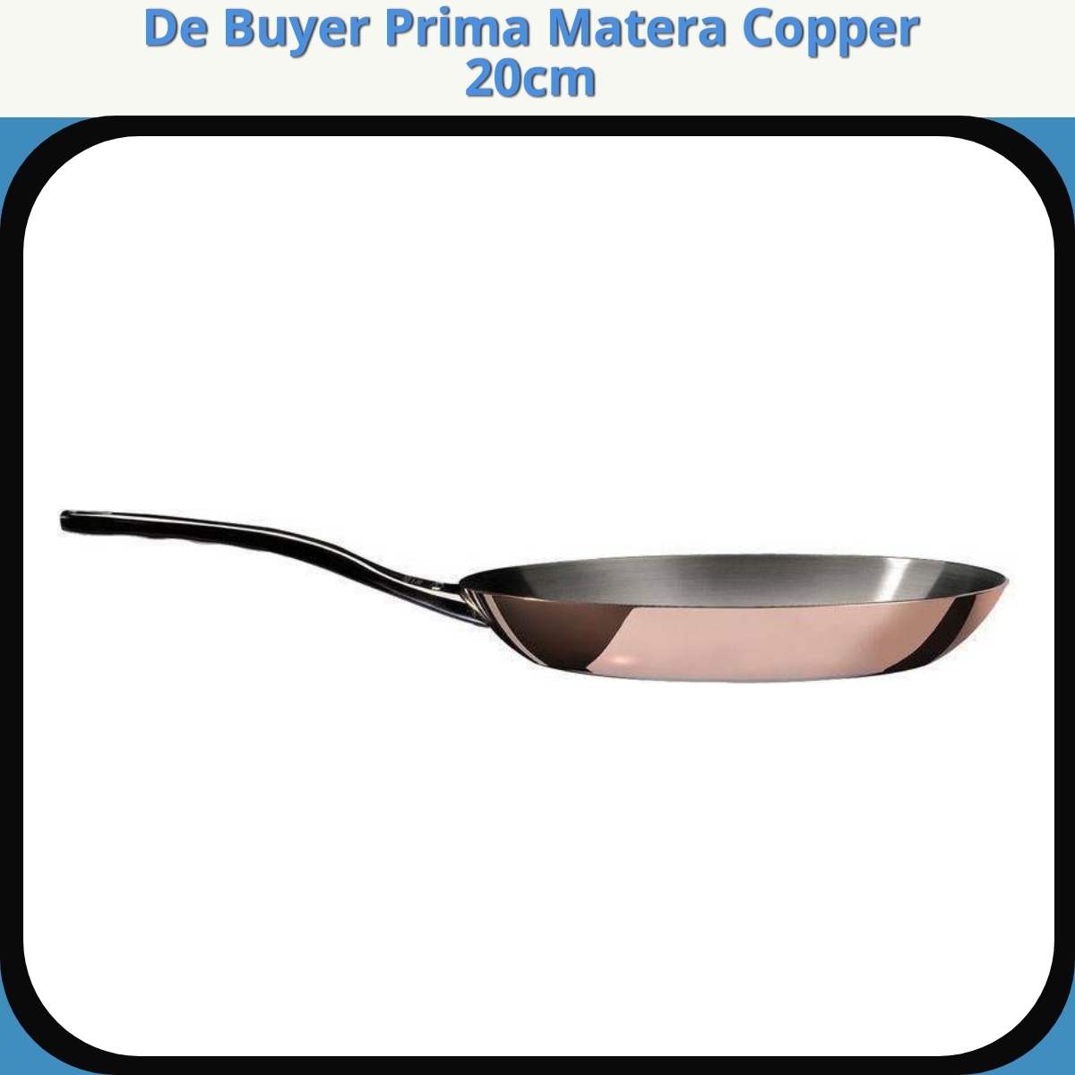 Anmeldelse af De Buyer Prima Matera Copper 20cm