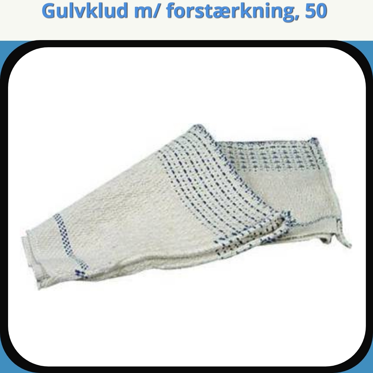 Anmeldelse af Gulvklud m/ forstærkning, 50