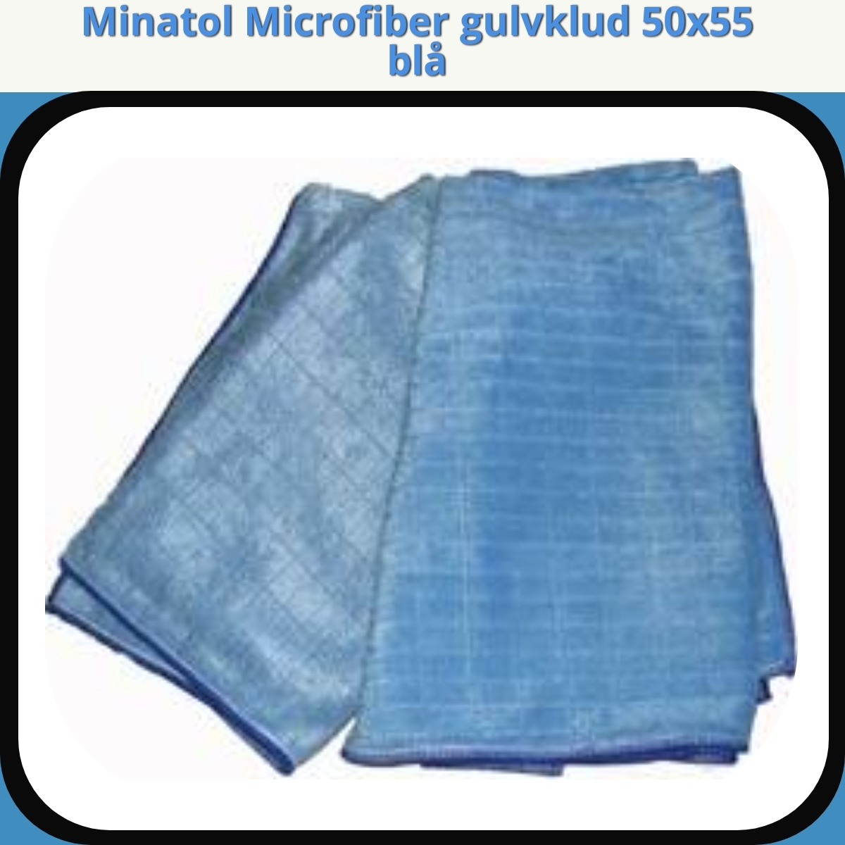 Anmeldelse af Minatol Microfiber gulvklud 50x55 blå