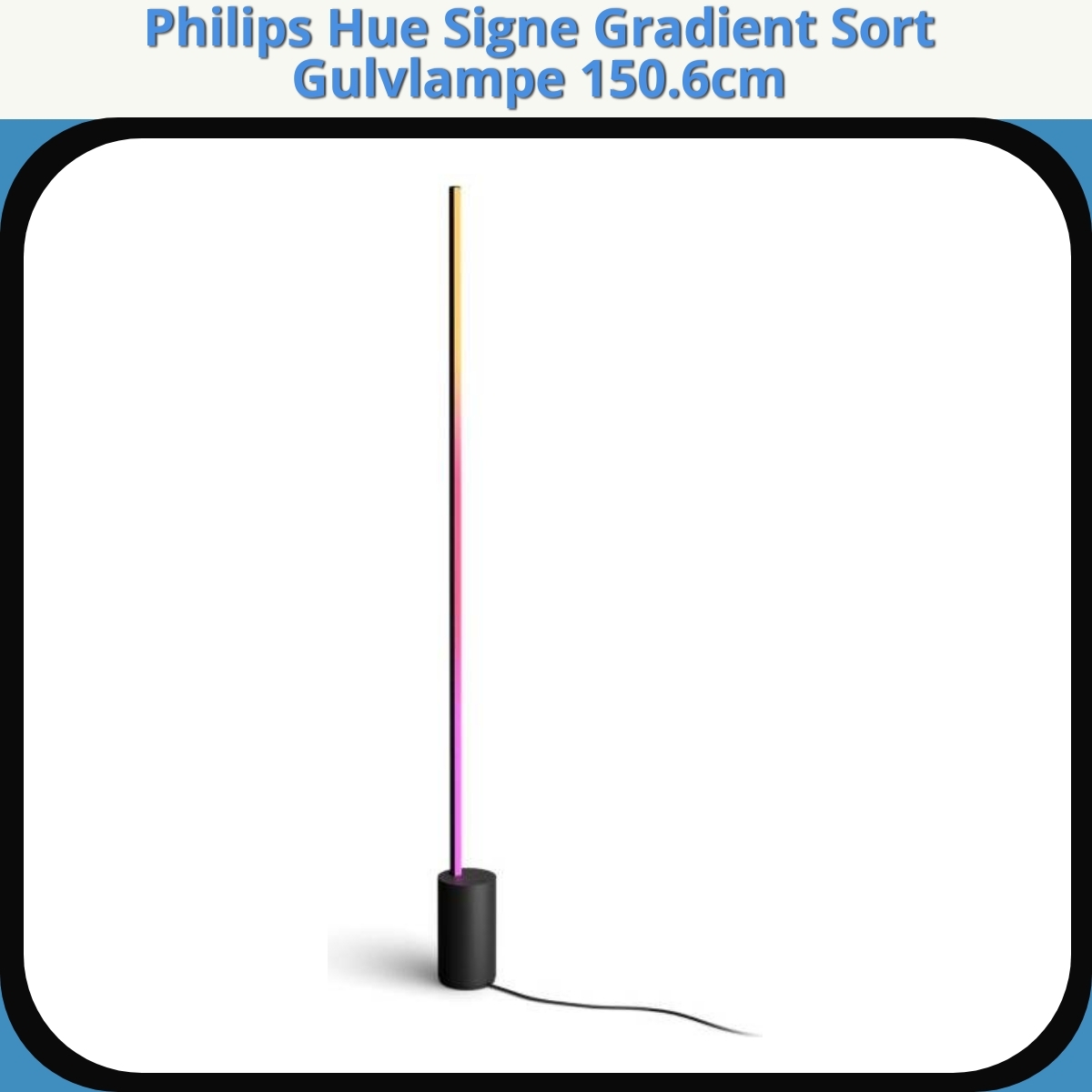 Anmeldelse af Philips Hue Signe Gradient Sort Gulvlampe 150.6cm