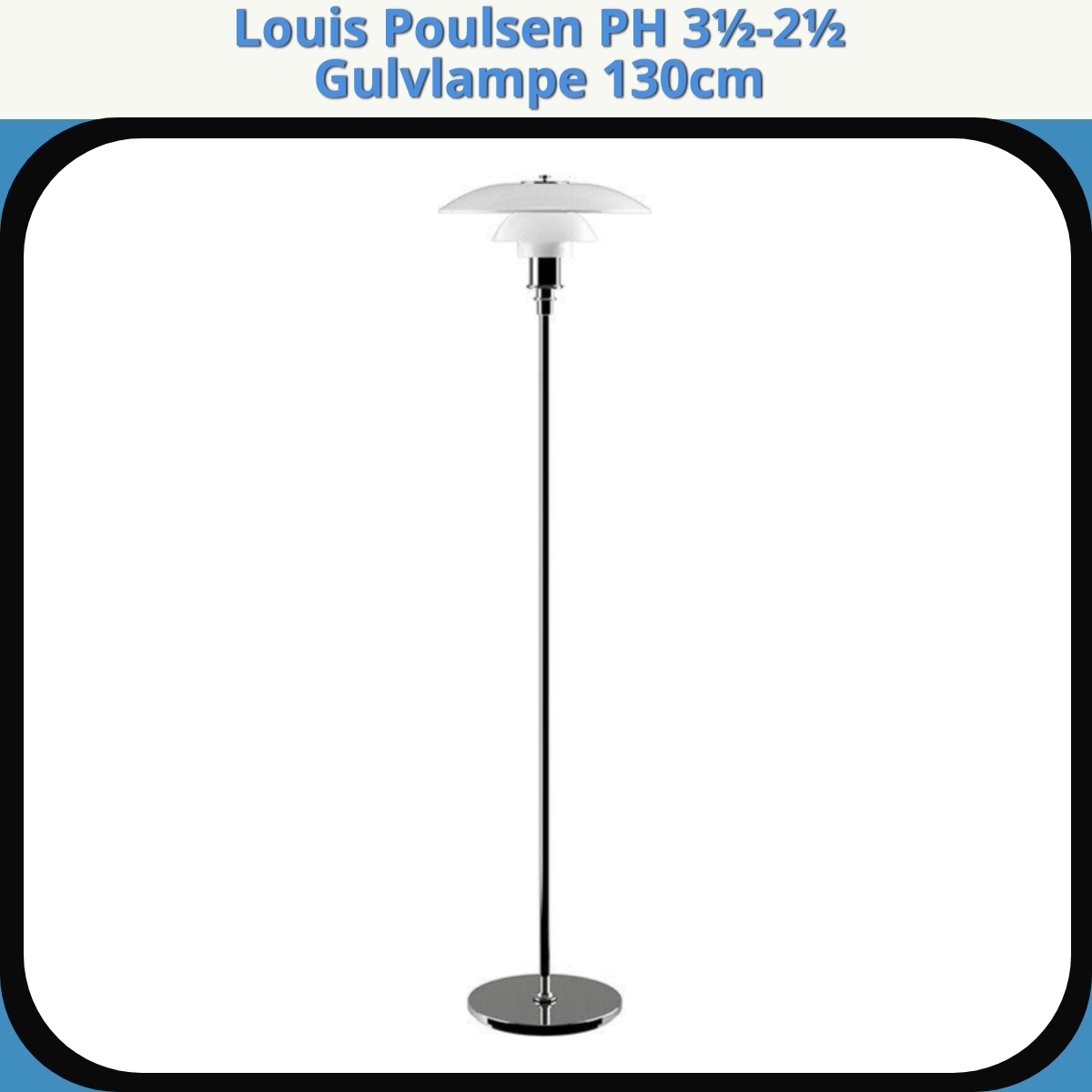 Anmeldelse af Louis Poulsen PH 3½-2½ Gulvlampe 130cm