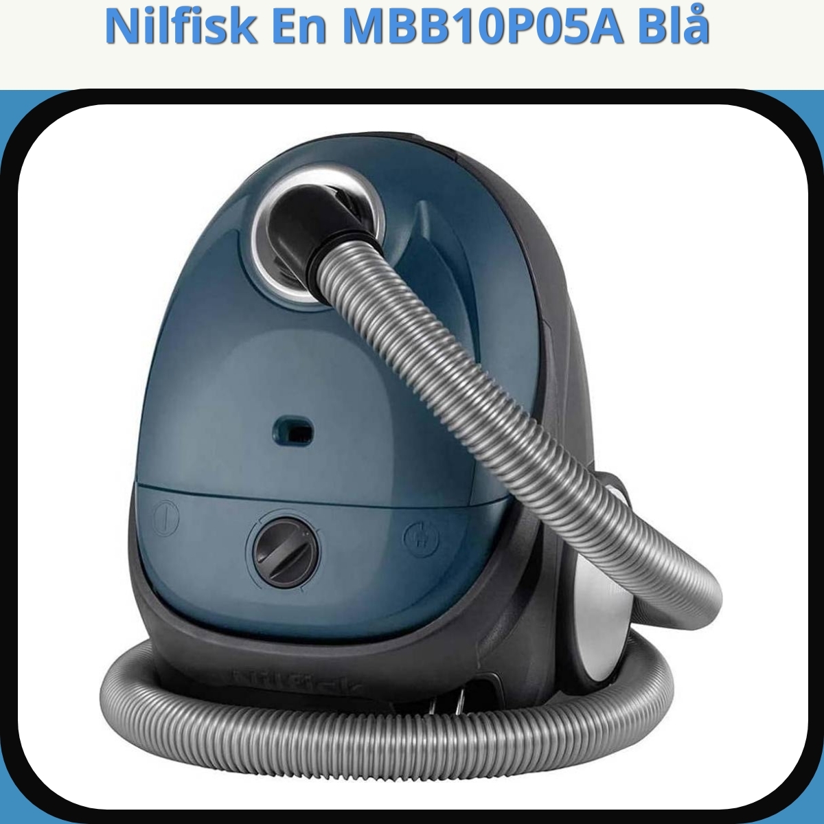 Anmeldelse af Nilfisk En MBB10P05A Blå