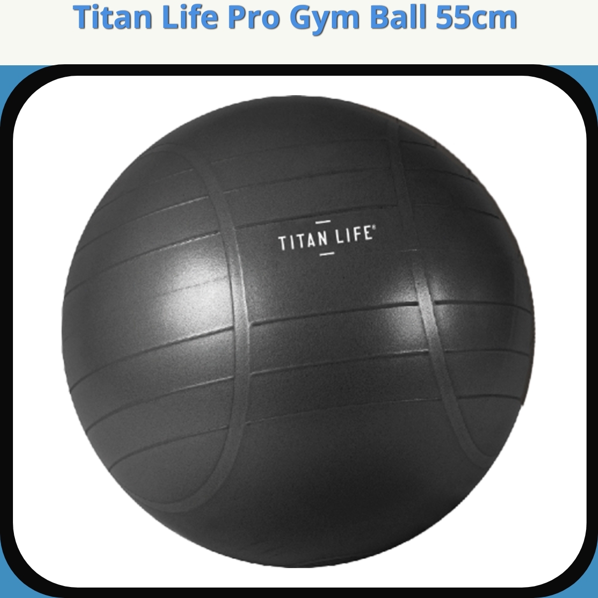 Anmeldelse af Titan Life Pro Gym Ball 55cm