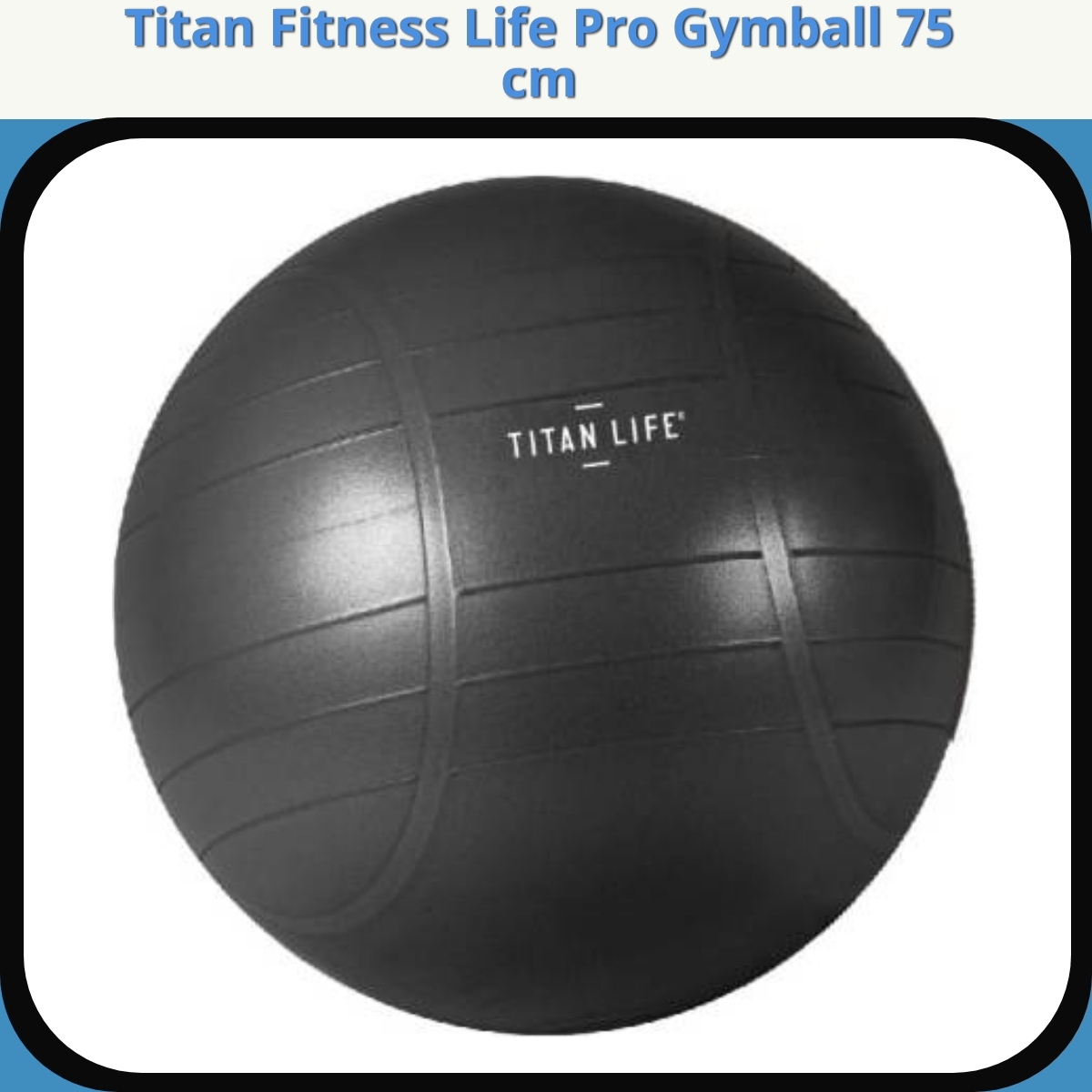 Anmeldelse af Titan Fitness Life Pro Gymball 75 cm