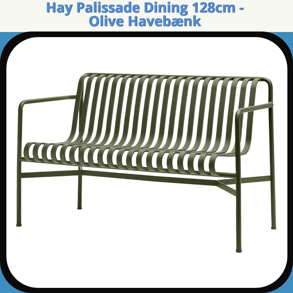 Anmeldelse af Hay Palissade Dining 128cm - Olive Havebænk