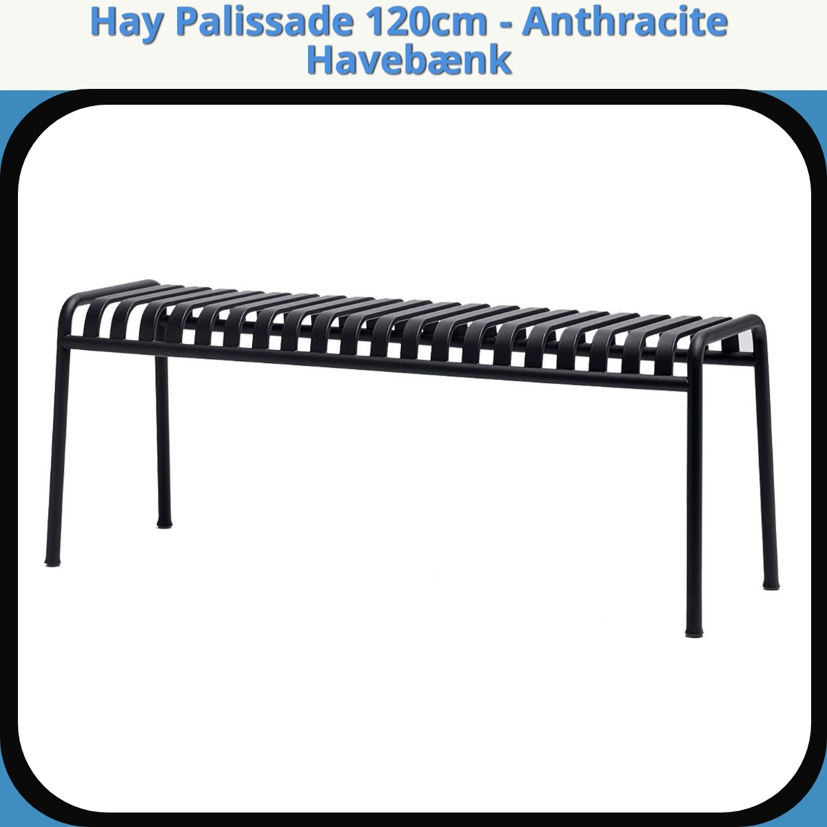 Anmeldelse af Hay Palissade 120cm - Anthracite Havebænk