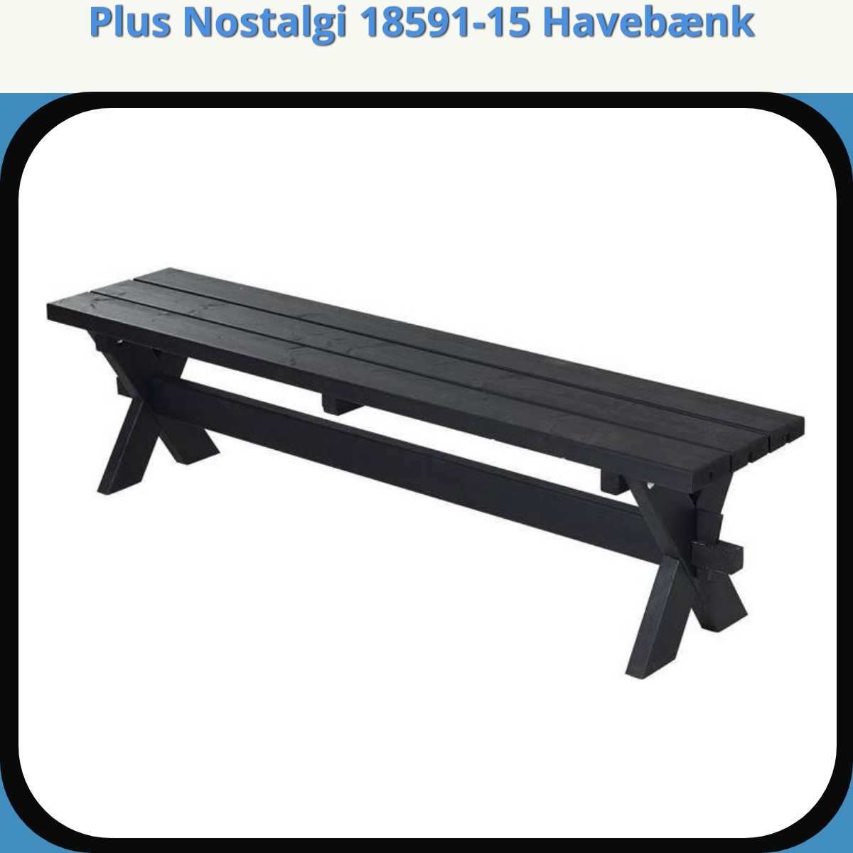 Anmeldelse af Plus Nostalgi 18591-15 Havebænk