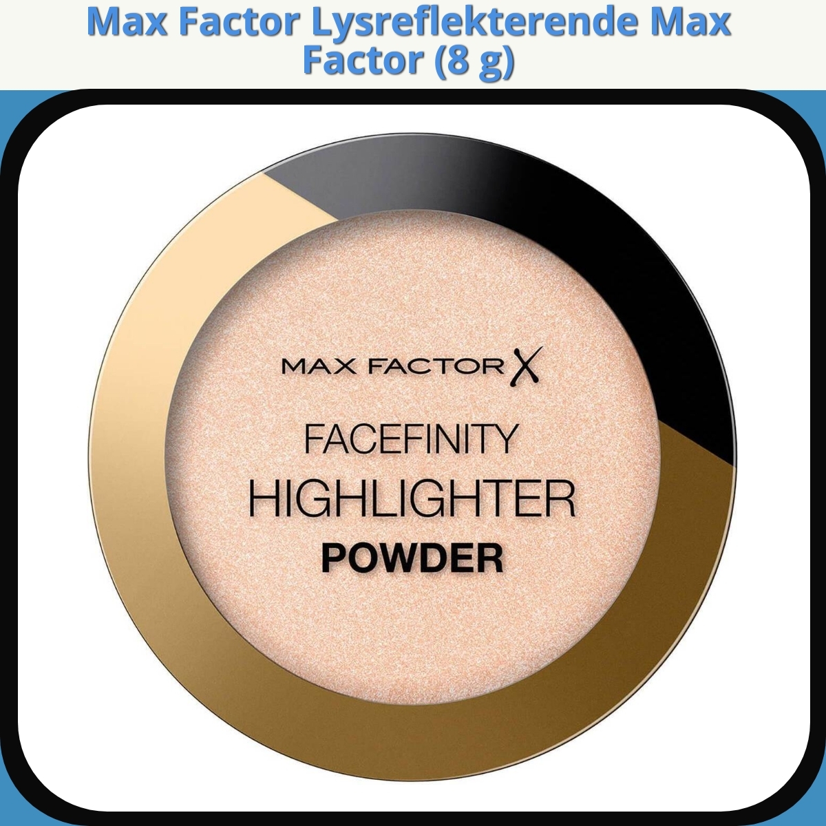 Anmeldelse af Max Factor Lysreflekterende Max Factor (8 g)