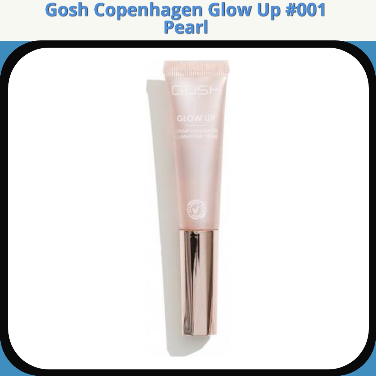 Anmeldelse af Gosh Copenhagen Glow Up #001 Pearl