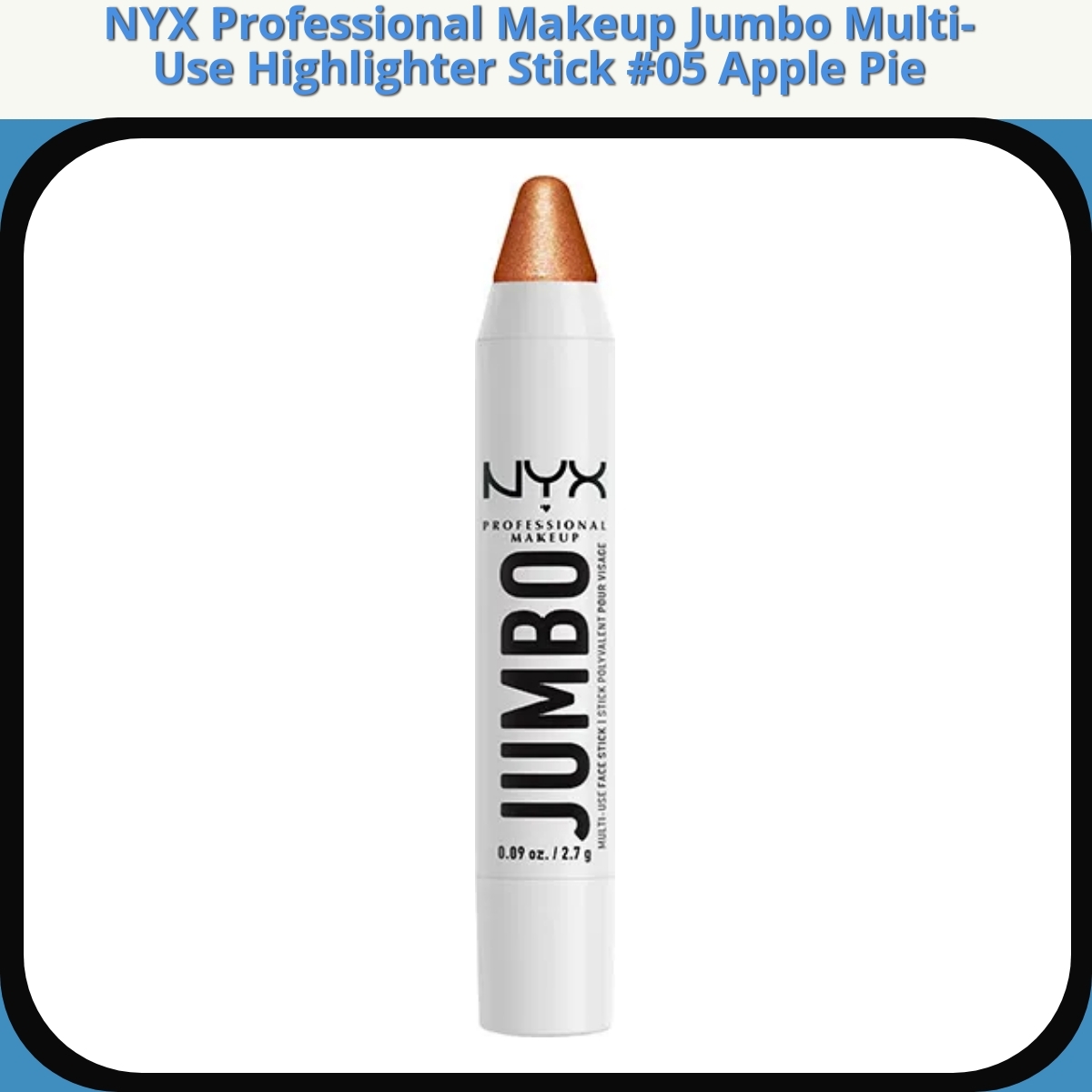 Anmeldelse af NYX Professional Makeup Jumbo Multi-Use Highlighter Stick #05 Apple Pie