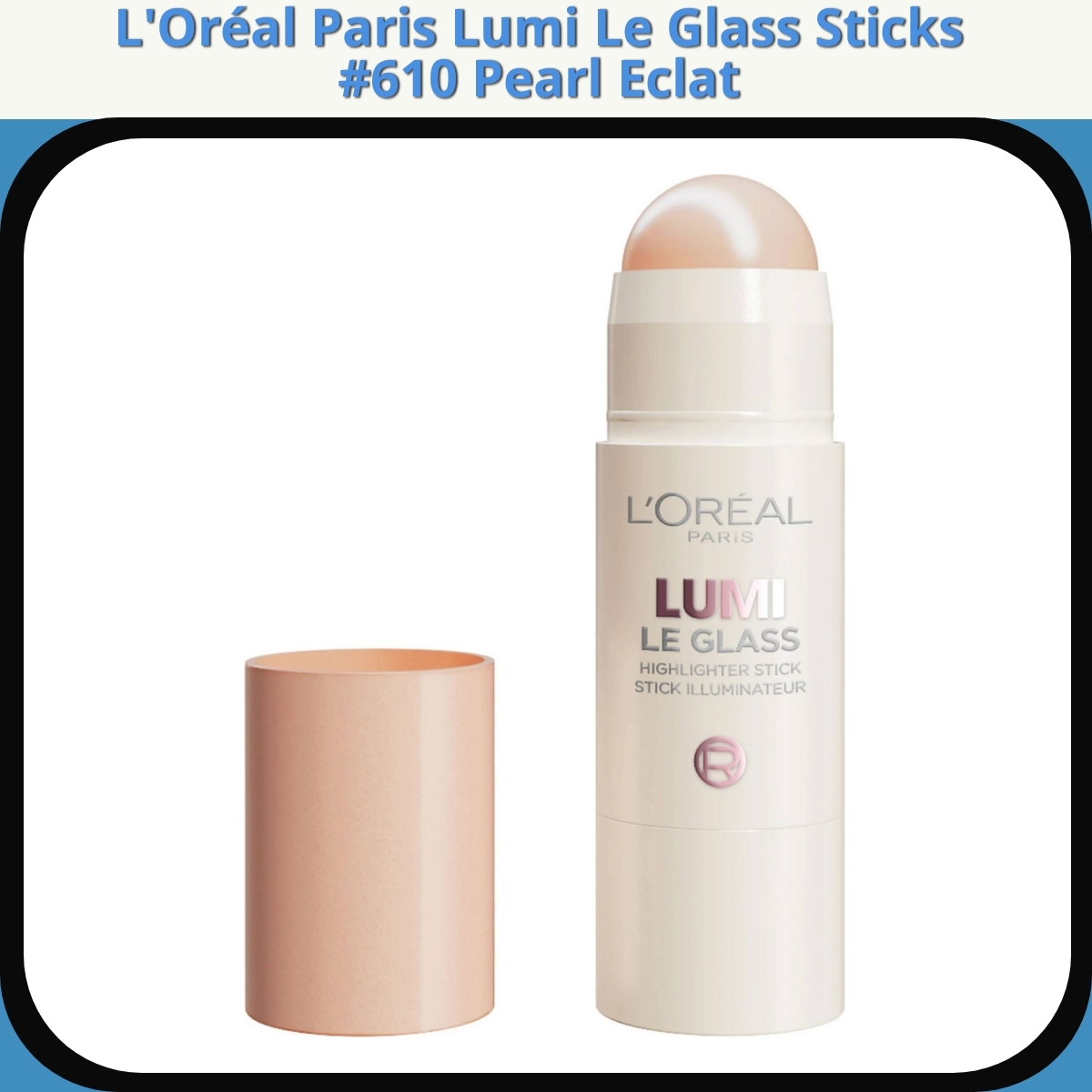 Anmeldelse af L'Oréal Paris Lumi Le Glass Sticks #610 Pearl Eclat