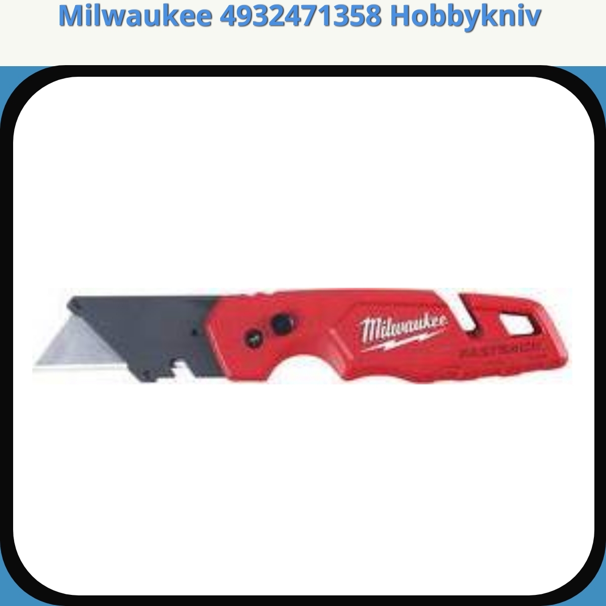 Anmeldelse af Milwaukee 4932471358 Hobbykniv