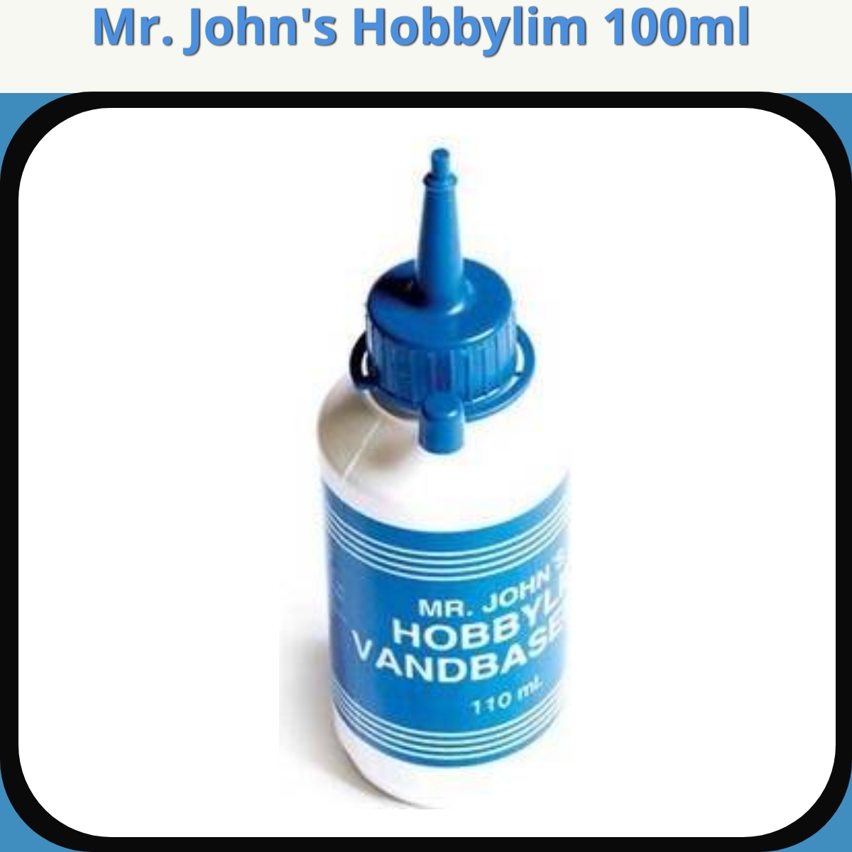 Anmeldelse af Mr. John's Hobbylim 100ml