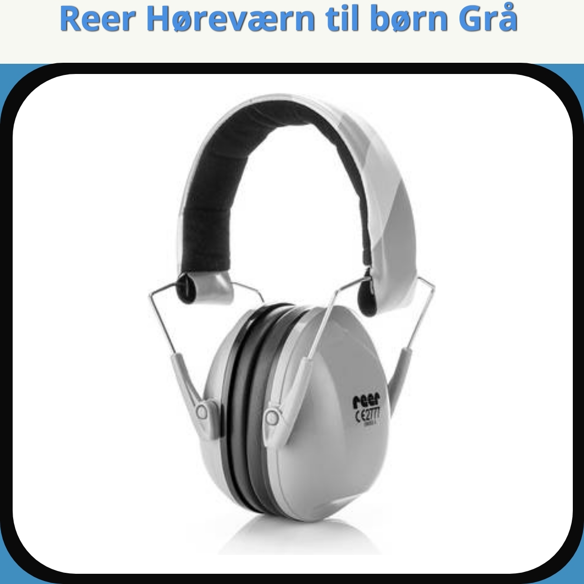 Anmeldelse af Reer Høreværn til børn Grå