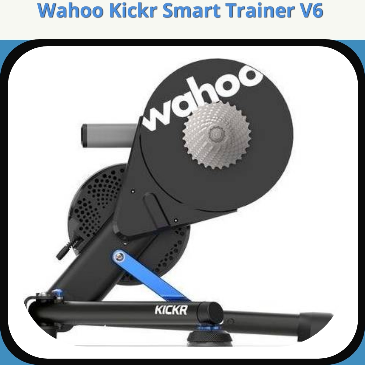 Anmeldelse af Wahoo Kickr Smart Trainer V6